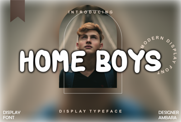 Home Boys: A Modern Display Font for Thoughtful Editorial Design