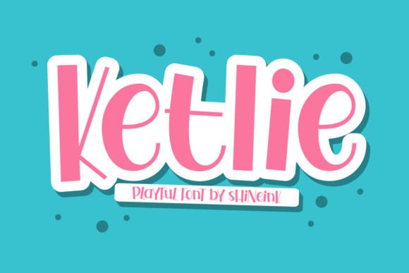 Ketlie: A Joyful Display Font for Modern Marketers and Designers