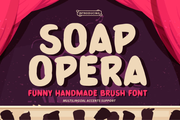 Soap Opera: A Bold Display Font for High-Drama Design