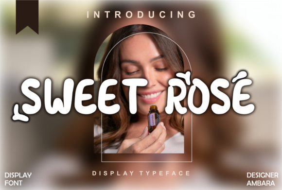 Sweet Rose: A Playful Display Font for Creative Branding Projects